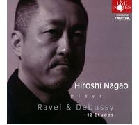 Nagao Hiroshi - Plays Ravel & Debussy