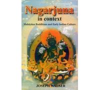 Nagarjuna in Context: Mahayana Buddhism and Early Indian Culture