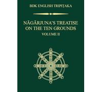 Nāgārjuna’s Treatise on the Ten Grounds Volume II