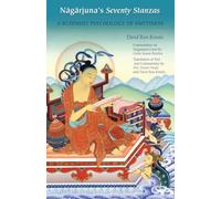 Nagarjuna's Seventy Stanzas: A Buddhist Psychology of Emptiness