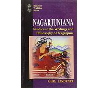 Nagarjuniana: Studies in the Writings and Philosophy of Nagarjuna