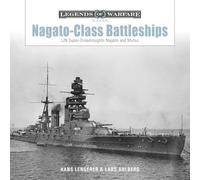 Nagato-Class Battleships: IJN Super-Dreadnoughts Nagato and Mutsu: 31 (Legends of Warfare: Naval, 31)