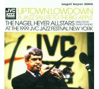 Nagel Heyer Allstars - Uptown Lowdown: A Jazz Salute to the Big Apple