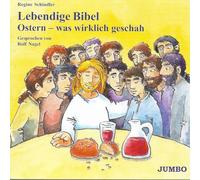 Nagel,Rolf - Lebendige Bibel: Ostern - was wirklich geschah