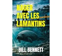 Nager avec les Lamantins: Un éco-thriller de justice et de rédemption (Les Mystères Martínez)