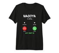 Nagoya está Llamando y Debo IR a Japón Viajando Camiseta Premium