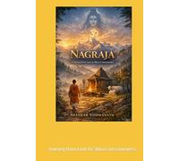 Nagraja: Journey from Love to Shiva Consciousness