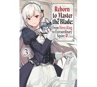 Nagu - Reborn to Master the Blade: From Hero-King to Extraordinary Squire, Vol. 3 (light novel) (REBORN TO MASTER BLADE NOVEL SC)