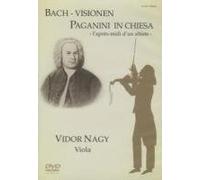 Nagy,Vidor - Bach-Visionen/Paganini In Chiesa [Alemania] [DVD]