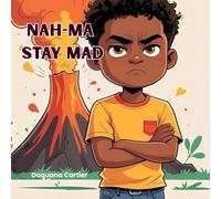 Nah-ma Stay Mad