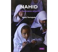 Nahid. Mi Hermana Afgana