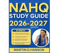 NAHQ STUDY GUIDE 2026-2027: Comprehensive Review of Important Topics with Real World Examples and Case Studies with 900 Questions and Answer