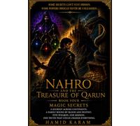 Nahro and the Treasure of Qarun: Book Four: The Secrets of Magic Author: (Nahro: The Treasure Quest)
