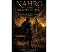 Nahro and the Treasure of Qarun: The Secret of the Milan Empire - Book Three (Nahro: The Treasure Quest)