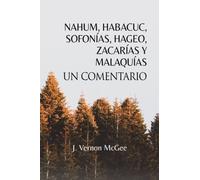 Nahum, Habacuc, Sofonías, Hageo, Zacarías y Malaquías, Un Comentario