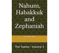 Nahum, Habakkuk and Zephaniah: The Twelve - Volume 3