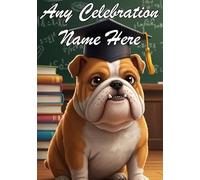 Nai 251 Bulldog - Tarjeta de cumpleaños de graduación para el padre o la madre, para cualquier ocasión, celebración y nombre