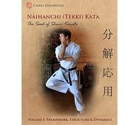Naihanchi (Tekki) Kata: The Seed of Shuri Karate Vol 1: Volume one