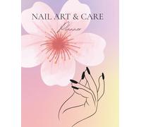Nail Art & Care Planner: Nail Studio Appointment Book and Client Log