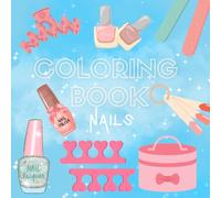Nail Art Coloring Book - 40 Bold Designs: Relaxing Coloring Pages with Extra Thick Lines for Nail Lovers