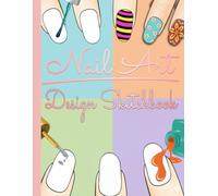 Nail Art Design Book: Your Guide to Creative Nail Designs