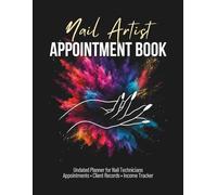 Nail Artist Appointment Book: Undated Daily Planner for Nail Technicians with Client Tracker, Income & Expense Records, Inventory List and Business ... | 8.5 x 11 in, Black & Gold Explosion Design