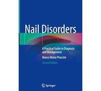 Nail Disorders: A Practical Guide to Diagnosis and Management