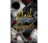 Nail Me Down: A Sapphic Romance of Power Tools, Power Exchange, and Queer Devotion