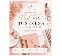 Nail Tech Business Planner: Client Appointment Log Book and Salon Organizer for Nail Technicians