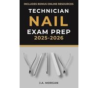 Nail Technician Exam Prep 2025-2026: Pass Your NIC or State Board Nail Technology Theory Exam with Confidence | 3 Full-Length Practice Tests, Topic-Based Review Questions, and Answer Explanations