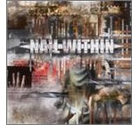 Nail Within - Nail Within