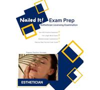 Nailed It! Exam Prep: Esthetician Licensing Examination