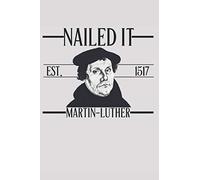 Nailed It: Martin Luther - EST 1517: A Journal for the Always Reforming