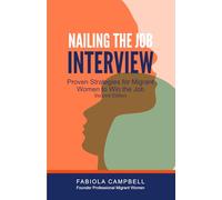 Nailing the Job Interview: Proven Strategies for Migrant Women to Win the Job