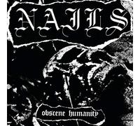 Nails - Obscene Humanity [Vinilo]