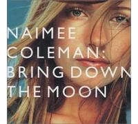 Naimee Coleman - Bring Down the Moon