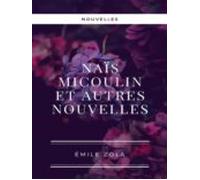 Naïs Micoulin Et Autres Nouvelles (ebook)