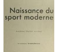 Naissance Du Sport Moderne (ebook)