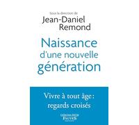 Naissance d'une nouvelle génération: Vivre à tout âge : regards croisés (Old'up)