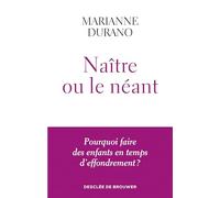 Naître ou le néant: Pourquoi faire des enfants en temps d'effondrement ?