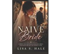 NAIVE BRIDE: A Sweet And Emotional Romance About Newlywed Dreams And Hidden Fears