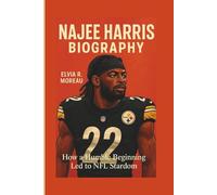 NAJEE HARRIS BIOGRAPHY: How a Humble Beginning Led to NFL Stardom