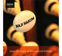 Naji Hakim Plays the Organ of Glenalmond College by Langlais, Grigny, Hakim, Franck, Boellmann (2008-01-01)