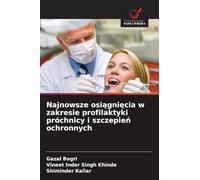 Najnowsze osi¿gni¿cia w zakresie profilaktyki próchnicy i szczepie¿ ochronnych