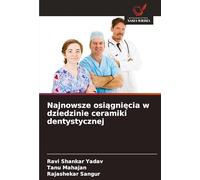 Najnowsze osiągnięcia w dziedzinie ceramiki dentystycznej