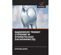 Najnowsze Trendy Cyfrowe W Stomatologii Zachowawczej