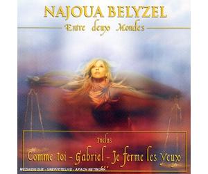 Najoura Belyzel - Entre Deux Mondes
