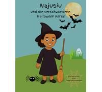 Najusiu und die verschwundene Halloween Kerze - Geschichten-Malbuch für Kinder ab 4 Jahren | Halloween, Kürbisse & Ausmalspaß: 29 liebevoll gestaltete ... & geheimnisvolle Entdeckungen für Kind