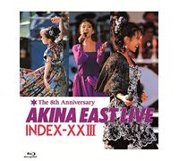 Nakamori, Akina - The 8Th Anniversary Akina East Live Index-23 [Edizione: Giappone] [Italia] [Blu-ray]