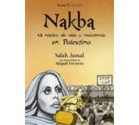 Nakba: 48 relatos de vida y resistencia en Palestina (Fuera de colección)